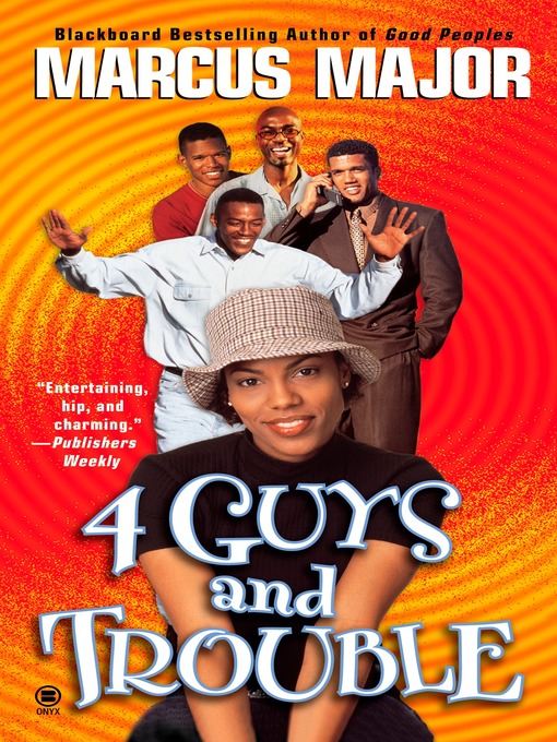 Title details for Four Guys and Trouble by Marcus Major - Available